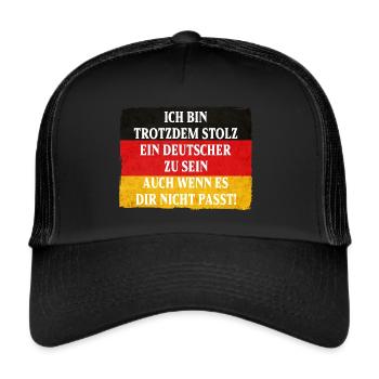 Ich bin trotzdem stolz ein Deutscher zu sein - Trucker Cap - Schwarz/Schwarz - Vorne