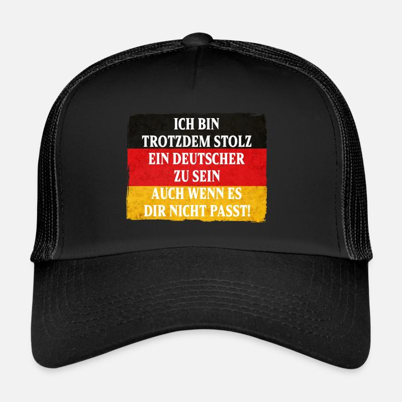 Ich bin trotzdem stolz ein Deutscher zu sein Trucker Cap