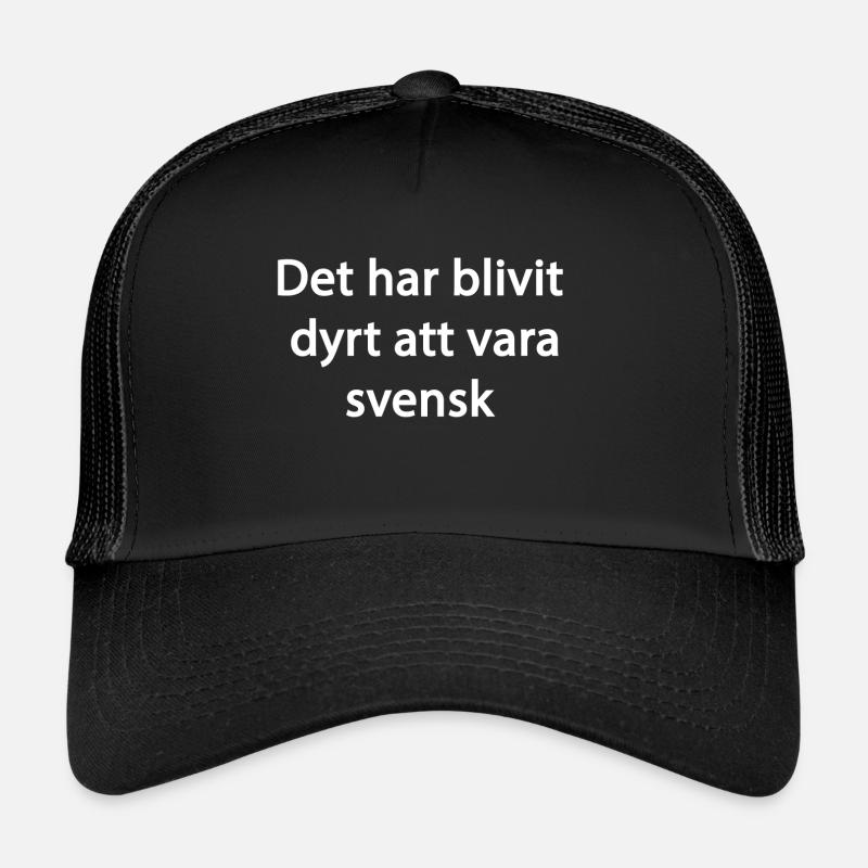 Expensive to be Swedish Trucker Cap