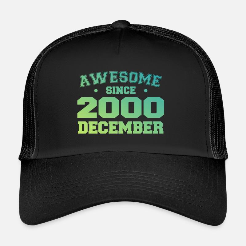 Anniversaire Décembre 2000 - Cadeau Decembre 2000 Casquette trucker 