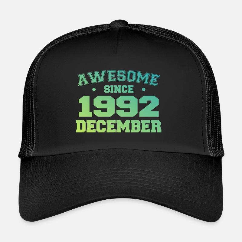Anniversaire Décembre 1992 - Cadeau Decembre 1992 Casquette trucker 