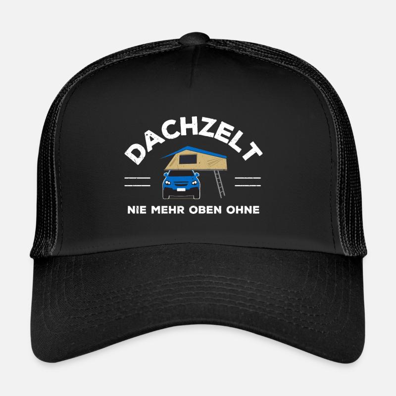 Dachzelt "Nie mehr oben ohne" Geschenkidee - Trucker Cap - Schwarz/Schwarz