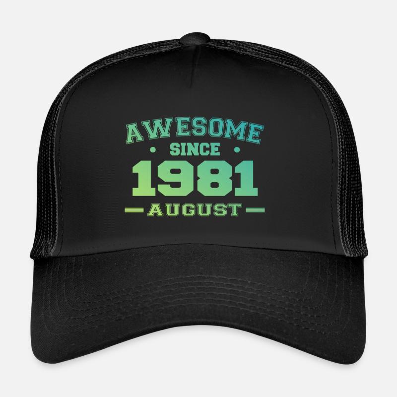 1981 Août Année Naissance Anniversaire Août 1981 Casquette trucker 