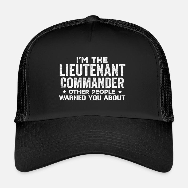 Ich bin der Lieutenant Commander Andere haben dich gewarnt Abo Trucker Cap