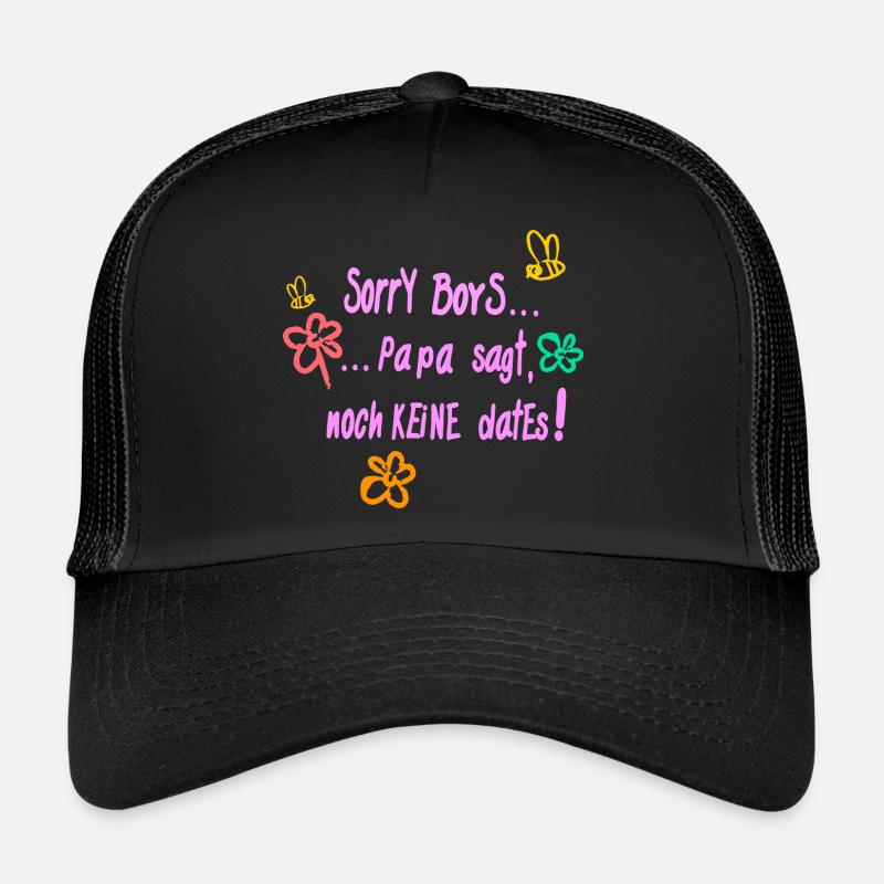 Désolé, mais papa dit qu’il n’y a pas de rendez-vous. Casquette trucker 