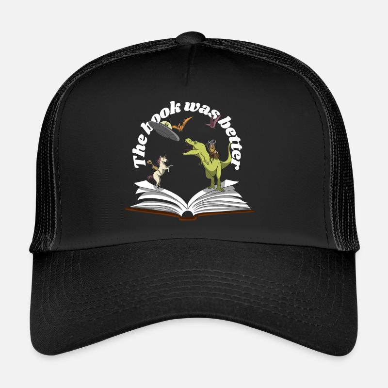 the book was better Trucker Cap