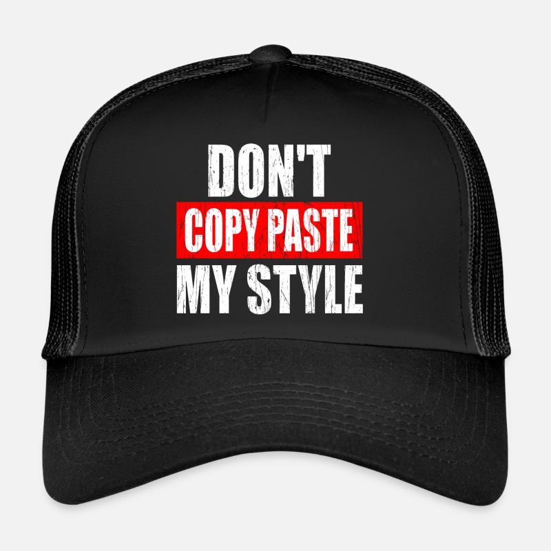 DON'T COPY MY STYLE Trucker Cap