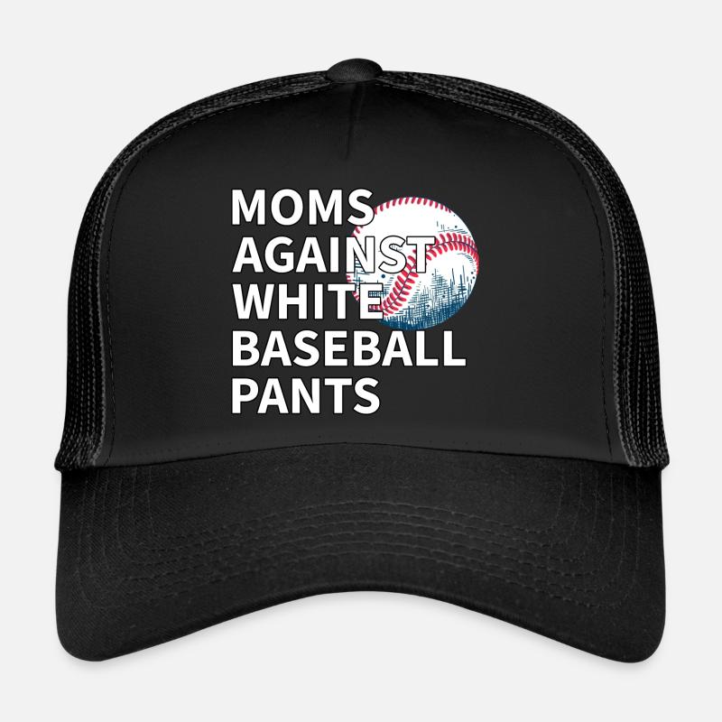 Moms Against White Baseball Pants Funny Trucker Cap