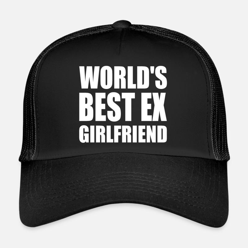worlds best ex girlfriend Trucker Cap