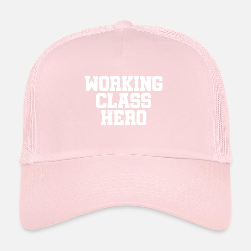 Working Class Hero - working class class struggle Trucker Cap