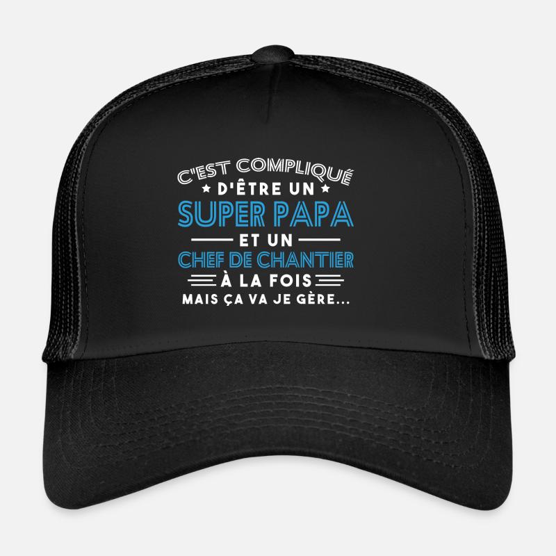 Super Papa Chef de Chantier Casquette trucker 