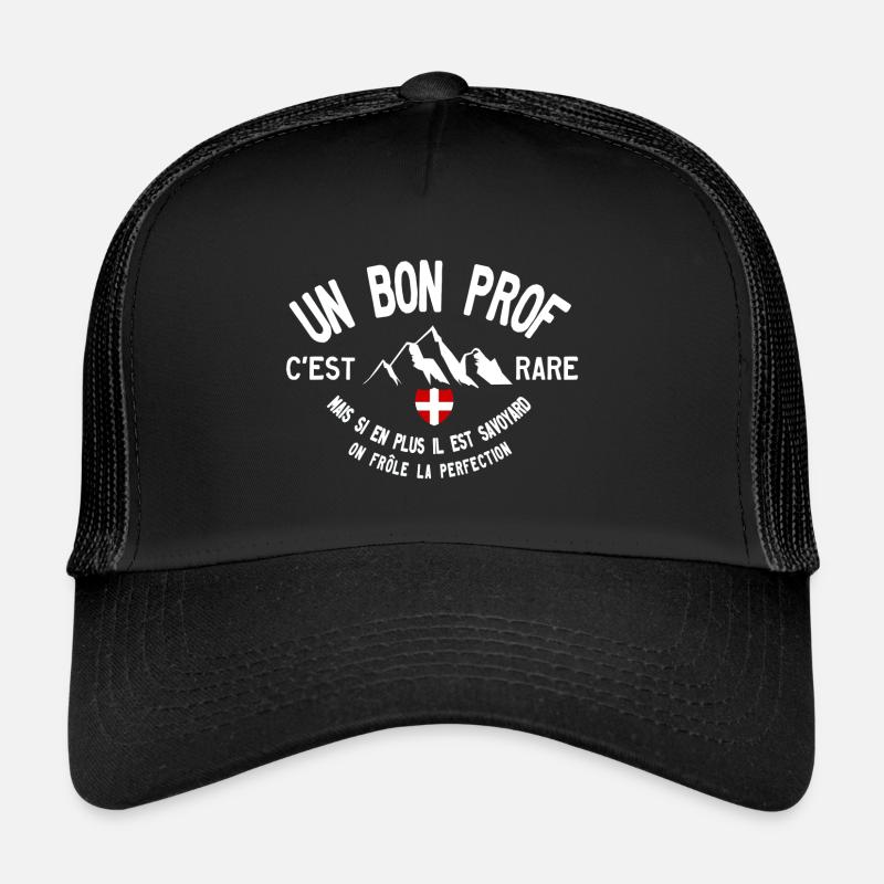 Un bon prof Savoyard c est rare Casquette trucker 