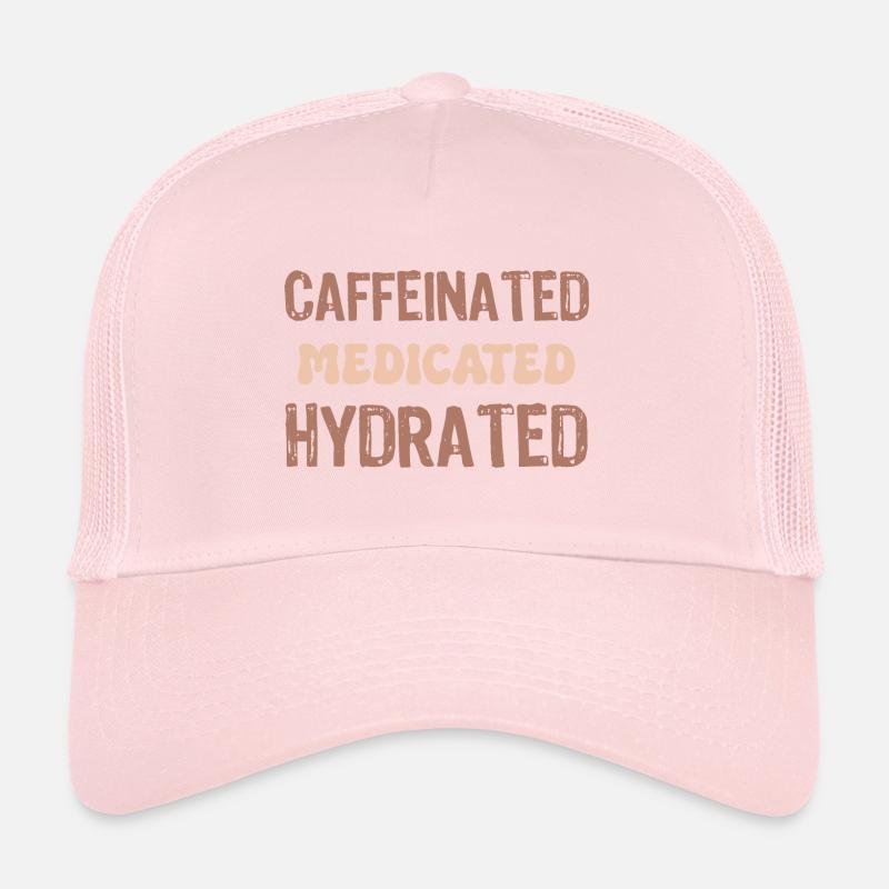 caffeinated medicated hydrated Trucker Cap