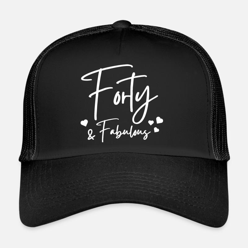 Forty fabulous Trucker Cap