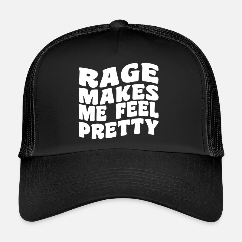 Rage Makes Me Feel Pretty, Humor Saying, Sarcastic Casquette trucker 