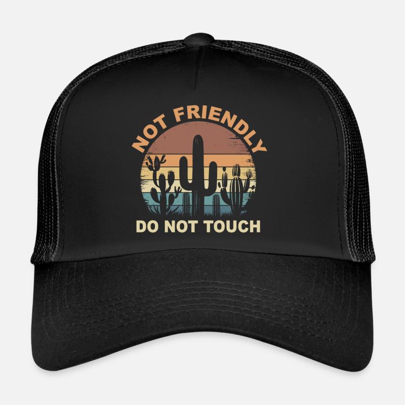 Not Friendly Do Not Touch Sarcastic Quote Funny Casquette trucker 