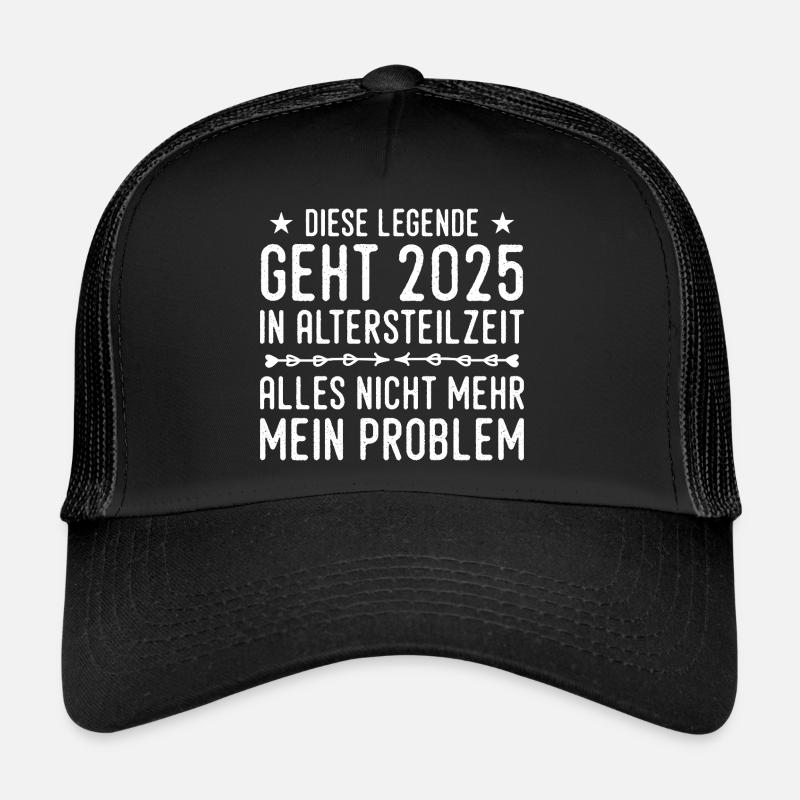 Retraite partielle 2025 Approche de la retraite Casquette trucker 