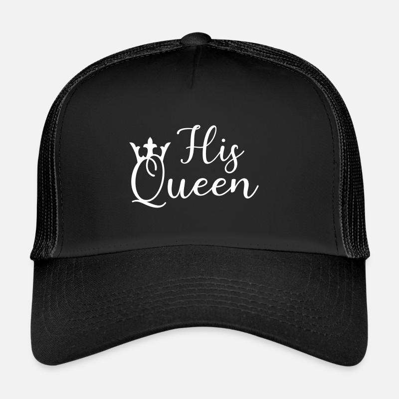 his queen Trucker Cap