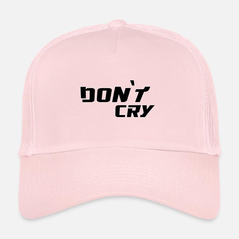 Don t cry Trucker Cap