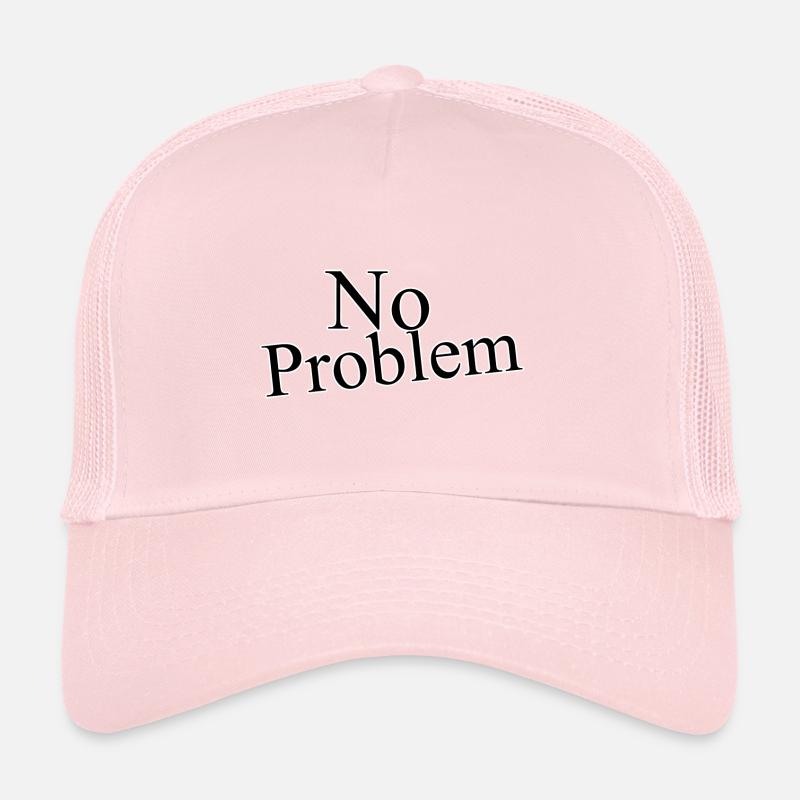 No problem Trucker Cap