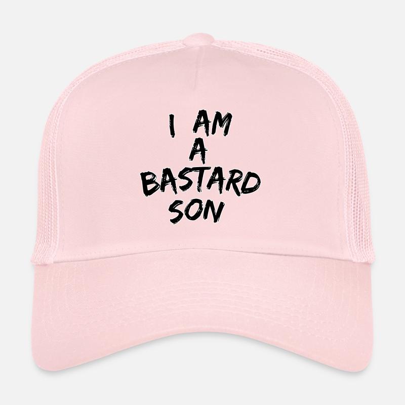 I am a bastard son Trucker Cap