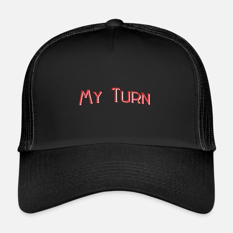 My Turn Trucker Cap