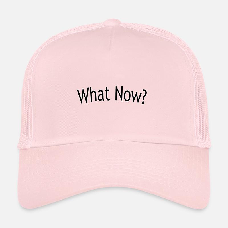 What now Trucker Cap