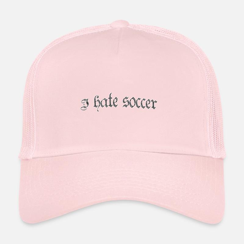 I hate soccer Trucker Cap