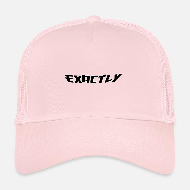 Exactly Trucker Cap
