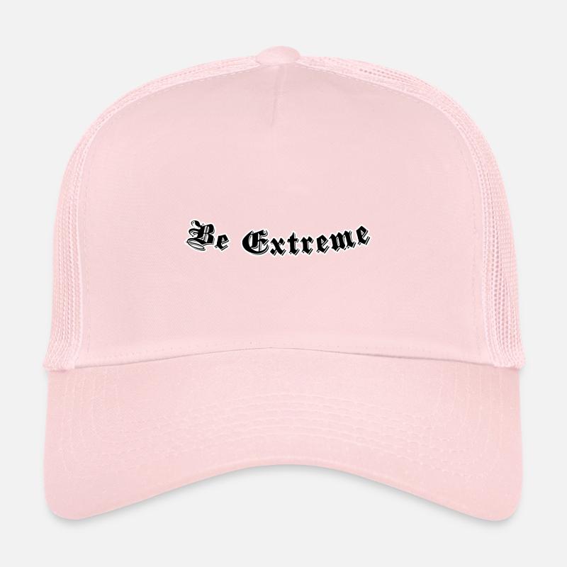 Be extreme Trucker Cap