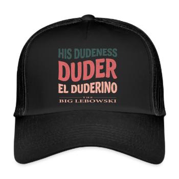 The Big Lebowski His Dudeness, Duder, El Duderino - Casquette trucker  - noir/noir - Devant