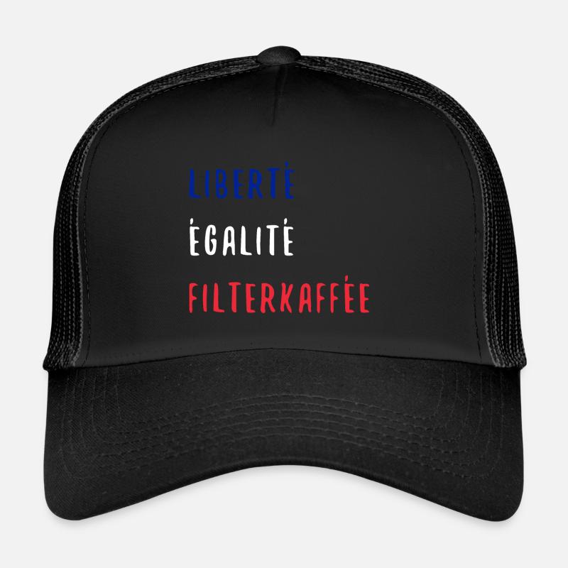 Liberte Egalite Filterkaffee Frankreich Lustig Trucker Cap