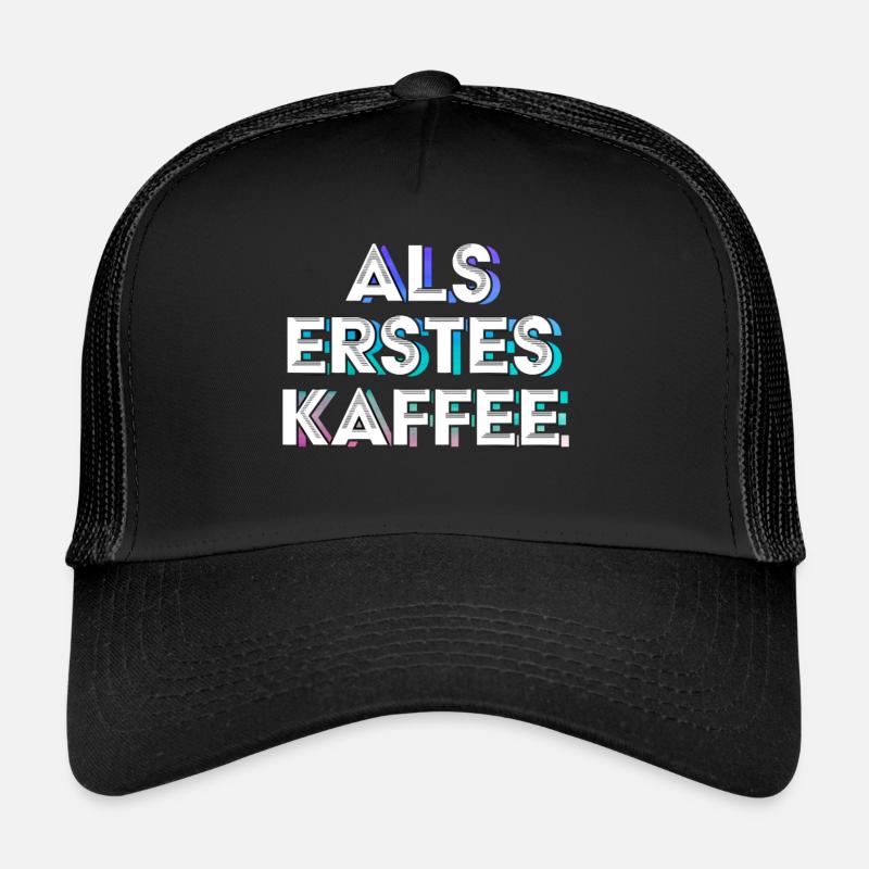 Kaffee als Erstes - Trucker Cap - Schwarz/Schwarz