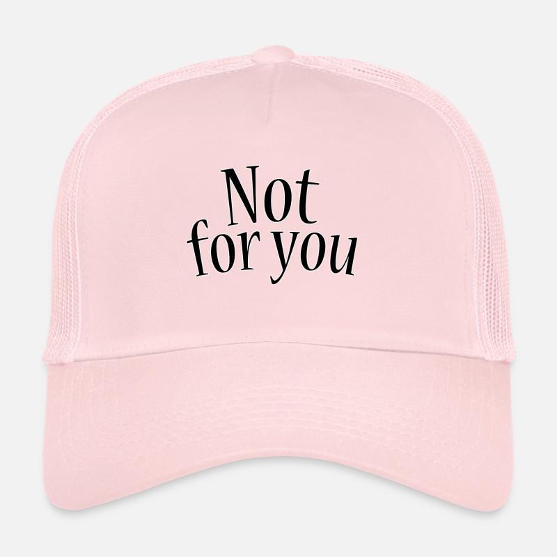 Pas pour vous Casquette trucker 