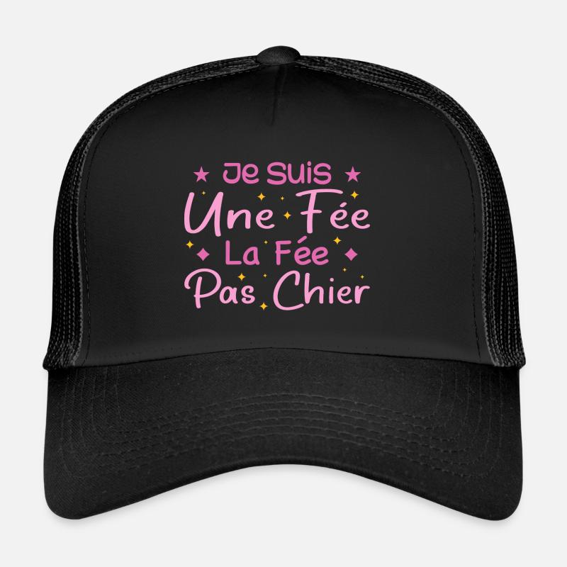 Je Suis Une Fée La Fée Pas Chier - Casquette trucker  - noir/noir