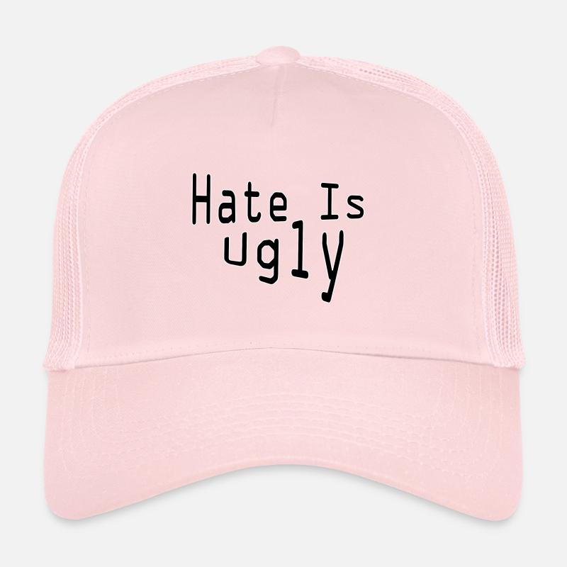 Hate is ugly Trucker Cap