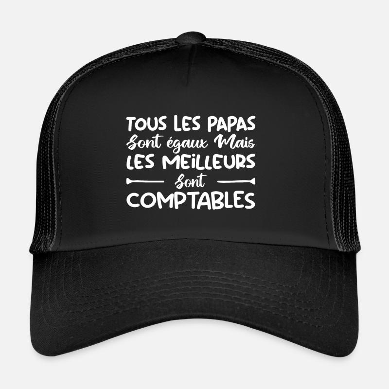 papas sont égaux mais les meilleurs sont comptable Casquette trucker 