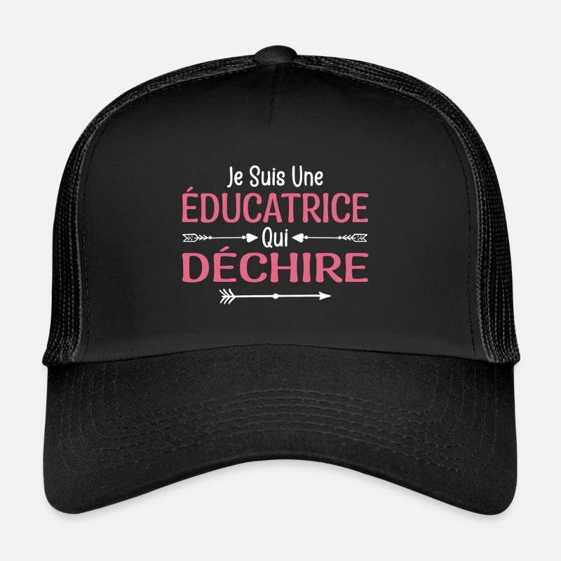Je Suis Une Éducatrice Qui Déchire Casquette trucker 