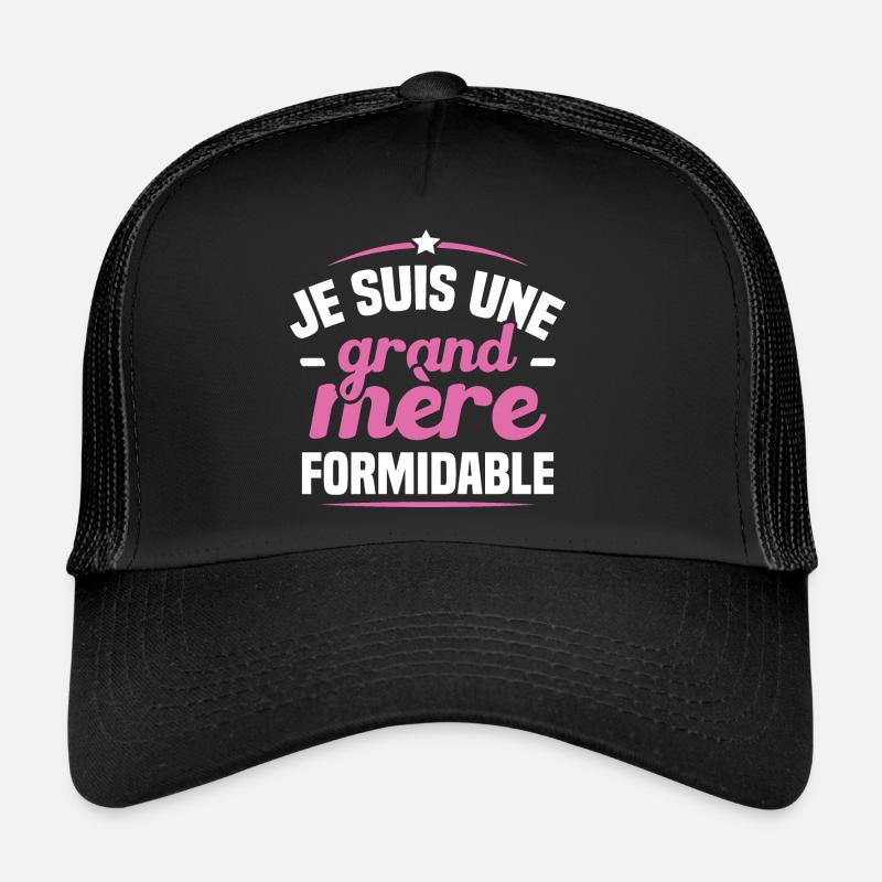 Je suis une grand mère formidable - Casquette trucker - noir/noir