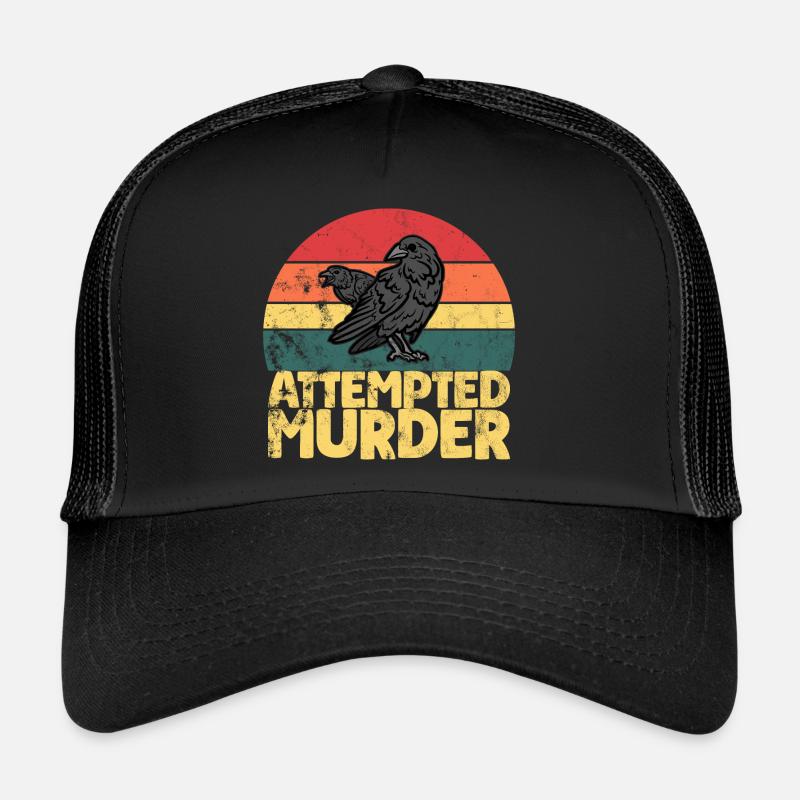 Attempted Murder Of Crows Funny Bird Lover Trucker Cap