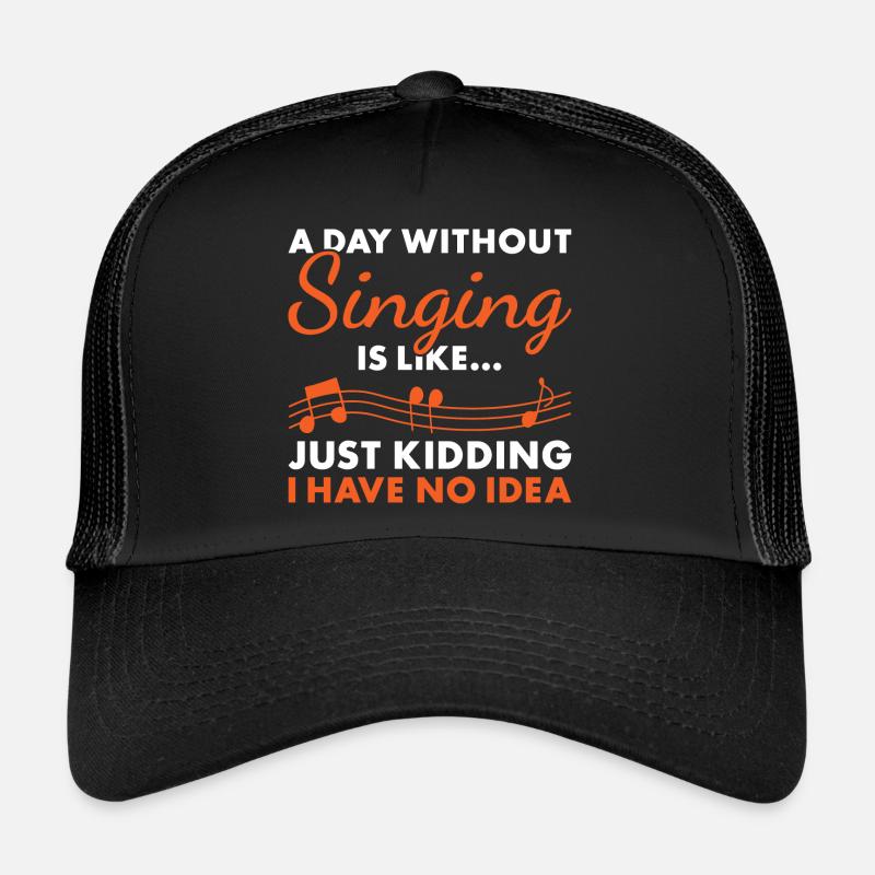 Singer A Day Without Singing Trucker Cap