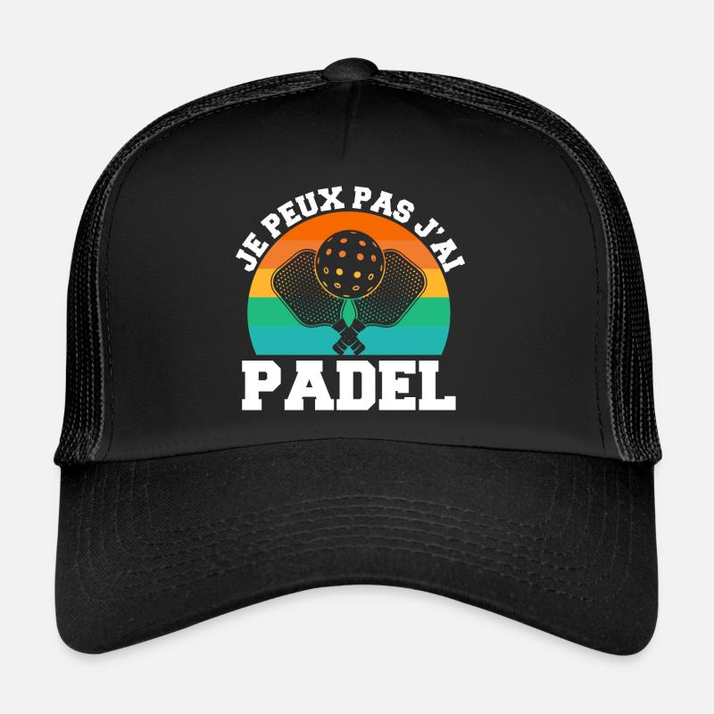 I can't I have padel padelist padel player Trucker Cap