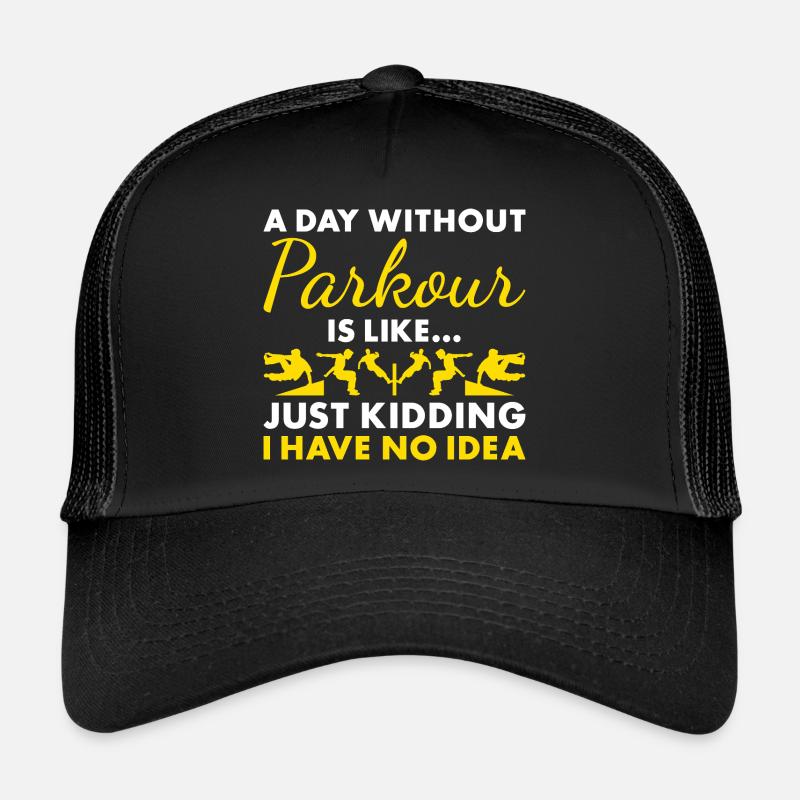 Traceur Une journée sans parkour Casquette trucker 