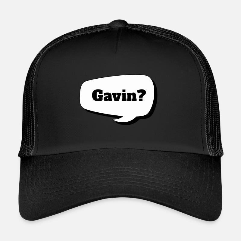 Gavin? Trucker Cap