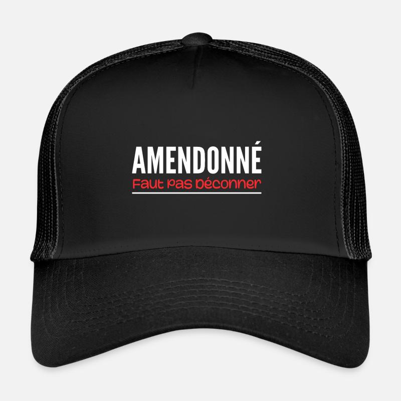 amendonné faut pas déconner Casquette trucker 