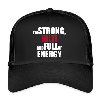 I'm Strong, HILTI and Full of Energy - Trucker Cap - black/black - Front