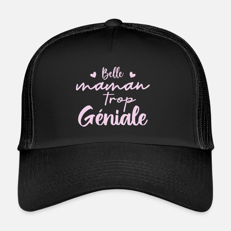 Belle maman trop geniale Casquette trucker 