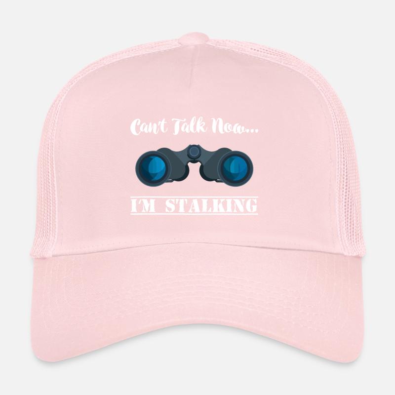 Can not, I'm stalking again Trucker Cap