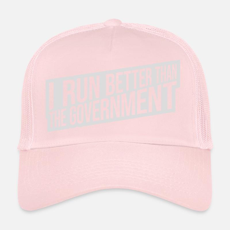run better than government Trucker Cap