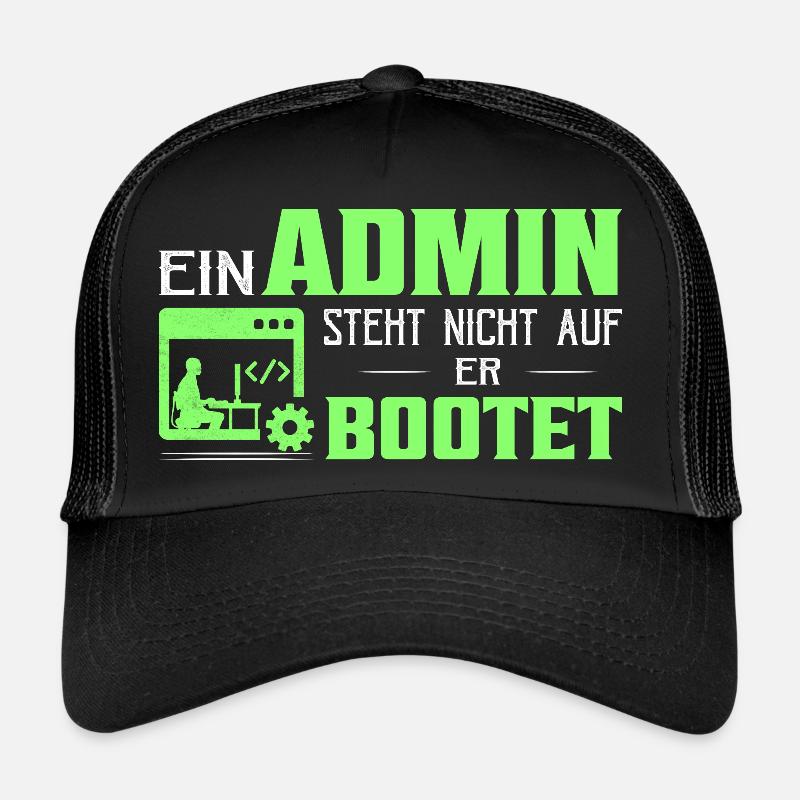 Ein Admin steht nicht auf Er bootet It Programmier Trucker Cap